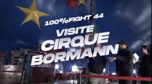 100% FIGHT 44 VISITE CIRQUE BORMANN